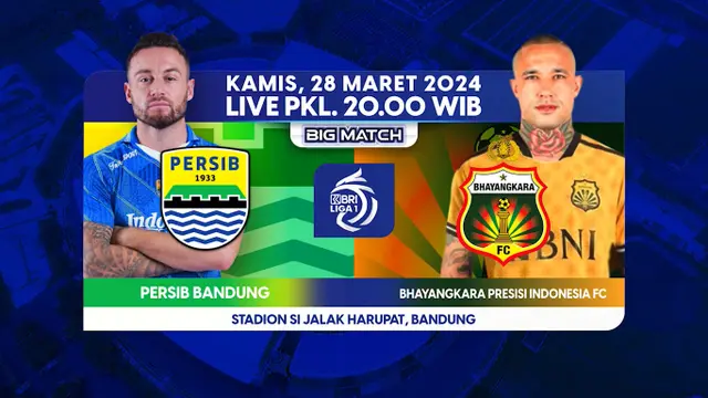 PREDIKSI Liga 1 Persib Bandung vs Bhayangkara FC Hari Ini 28 Maret, Tayang di Indosiar Jam Berapa?