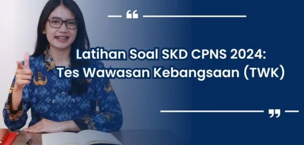 Mau Lulus CPNS 2024? Yuk Latihan 30 Soal Tes Wawasan Kebangsaan Disini (jadiasn.id)