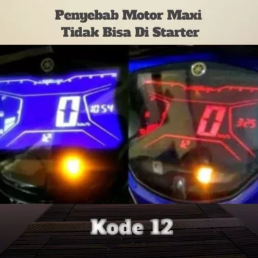 Kode 12 Di Motor Maxi