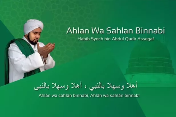 Berikut lirik lagu Ahlan Wa Sahlan Binnabi