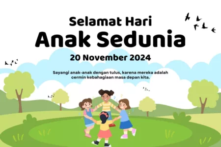 10 Ucapan Keren Buat Merayain Hari Anak Sedunia 20 November 2024