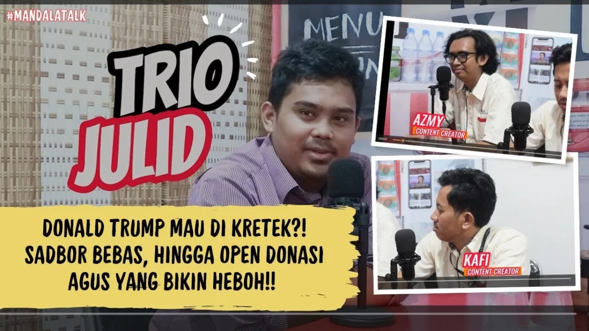 Mandala Talk edisi Trio Julid