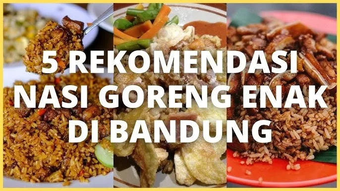 Rekomendasi 5 Nasi Goreng Paling Enak di Bandung yang Wajib Kamu Coba, Begini Reviewnya