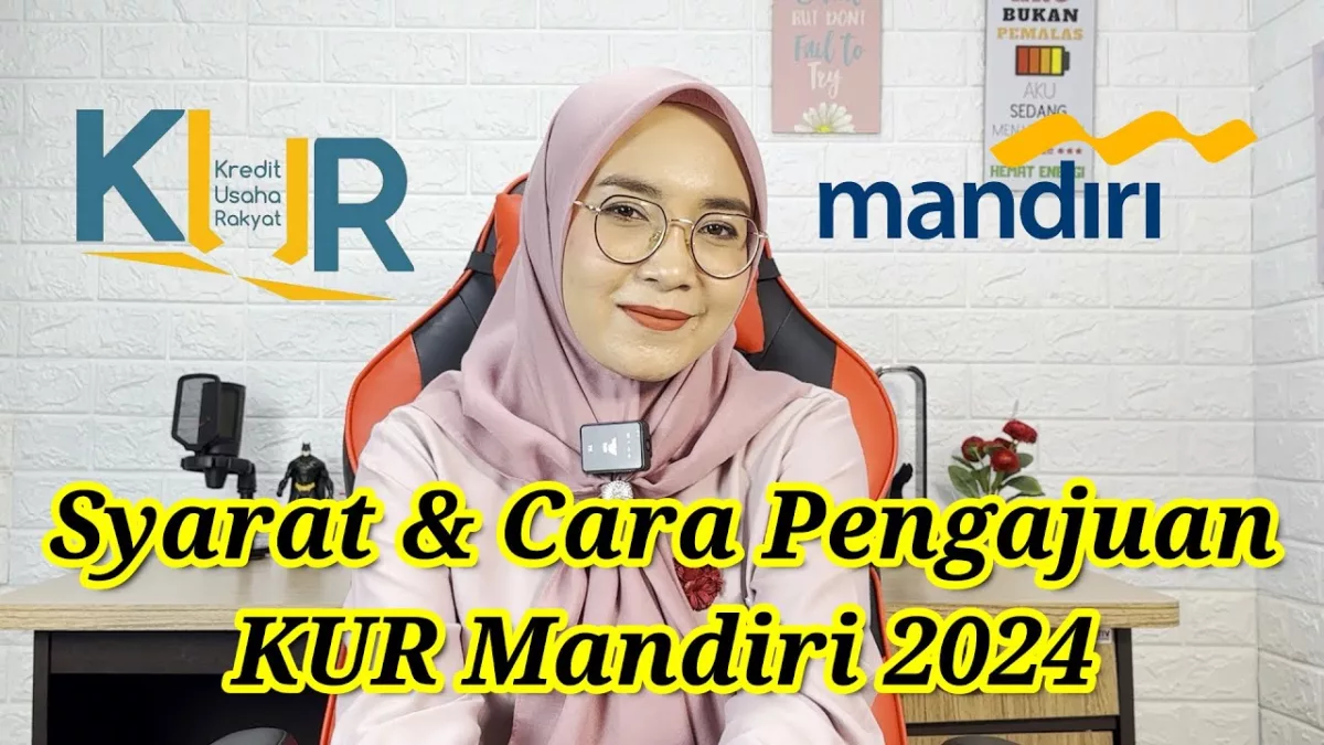 Cara Mengajukan KUR Mandiri, Berikut Syarat-Syaratnya Agar Pinjaman Disetujui