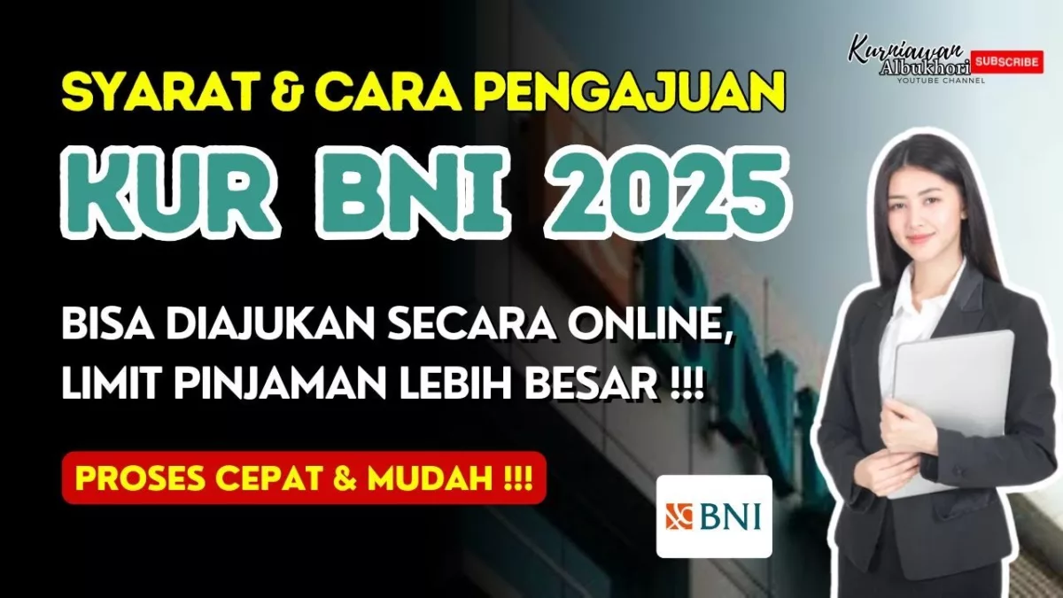 Cara Pengajuan KUR BNI untuk UMKM sampai Rp50 Juta, Berikut Syarat yang Wajib Dipenuhi