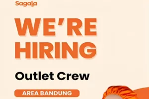 Sagala Cabang Bandung Buka Loker Untuk Fresh Graduate Tanpa Pengalaman Lulusan SMA dan SMK, Minat?