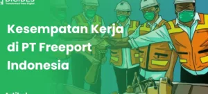 Freeport Buka Lowongan Kerja Besar-besaran untuk Lulusan S1, Simak Syarat